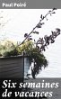 Six semaines de vacances (eBook, ePUB) - Bild 1