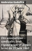 Des associations syndicales, leur régime avant et depuis la loi du 21 juin 1865 (eBook, ePUB)
