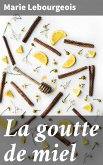 La goutte de miel (eBook, ePUB)