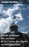 Guide pratique des services de la Caisse des dépôts et consignations (eBook, ePUB)