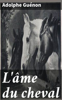 L'âme du cheval (eBook, ePUB) - Guénon, Adolphe