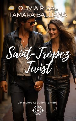 Saint-Tropez Twist (Riviera Security - Romantische thriller, #3) (eBook, ePUB) - Balliana, Tamara; Rigal, Olivia