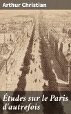 Études sur le Paris d'autrefois (eBook, ePUB)