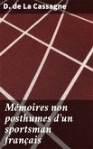 Mémoires non posthumes d'un sportsman français (eBook, ePUB)