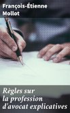 Règles sur la profession d'avocat explicatives (eBook, ePUB)