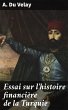 Essai sur l'histoire financière de la... - Bild 1