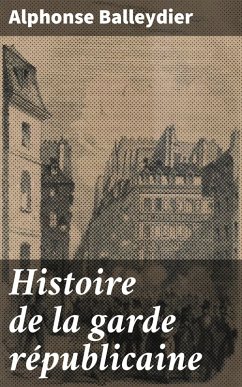 Cover Histoire de la garde républicaine (eBook, ePUB)