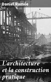 L'architecture et la construction pratique (eBook, ePUB)
