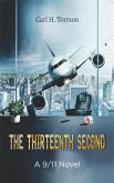 The Thirteenth Second: a 9/11 Novel (eBook, ePUB) The Thirteenth Second: a 9/11 Novel (eBook, ePUB)