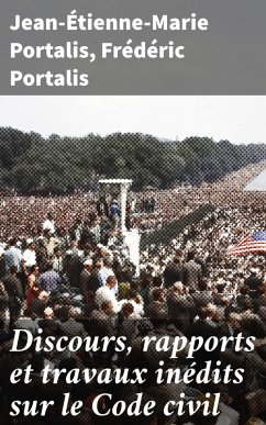 Discours, rapports et travaux inédits sur le Code civil (eBook, ePUB) - Portalis, Jean-Étienne-Marie; Portalis, Frédéric