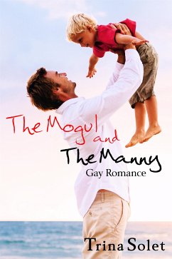 The Mogul and The Manny (Gay Romance) (eBook, ePUB) - Solet, Trina