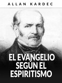 El Evangelio según el Espiritismo (Traducido) (eBook, ePUB)