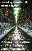 Notions d'agriculture et d'horticulture : cours élémentaire (eBook, ePUB)