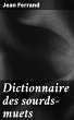 Dictionnaire des sourds-muets (eBook,... - Bild 1