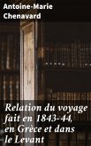 Relation du voyage fait en 1843-44, en Grèce et dans le Levant (eBook, ePUB)