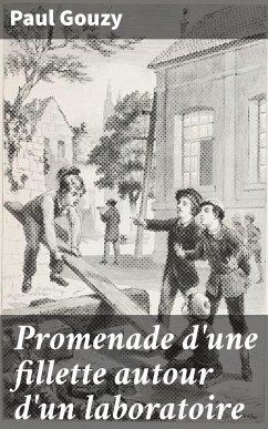 Promenade d'une fillette autour d'un laboratoire (eBook, ePUB) - Gouzy, Paul