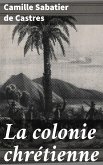 La colonie chrétienne (eBook, ePUB)