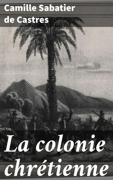 La colonie chrétienne (eBook, ePUB)