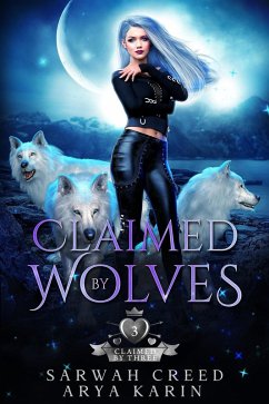 Claimed By Wolves (eBook, ePUB) - Karin, Arya; Creed, Sarwah