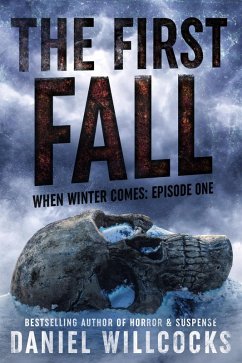 The First Fall (When Winter Comes) (eBook, ePUB) - Willcocks, Daniel