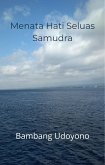 Menata Hati Seluas Samudra (eBook, ePUB)