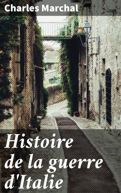 Histoire de la guerre d'Italie (eBook, ePUB) - Marchal, Charles