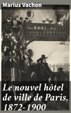 Le nouvel hôtel de ville de Paris, 1872-1900 (eBook, ePUB)
