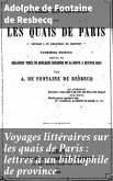 Voyages littéraires sur les quais de Paris : lettres à un bibliophile de province (eBook, ePUB)