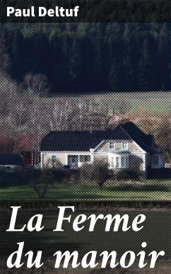 La Ferme du manoir (eBook, ePUB) - Deltuf, Paul