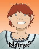 What Is Your Name? (eBook, ePUB)