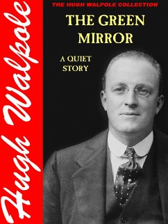 The Green Mirror (eBook, ePUB) - Walpole, Hugh
