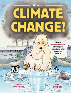 What is Climate Change? (eBook, ePUB) - Spilsbury, Louise