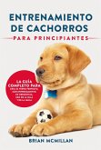 Entrenamiento De Cachorros Para Principiantes (eBook, ePUB)