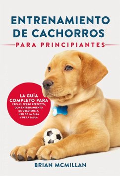 Cover Entrenamiento De Cachorros Para Principiantes (eBook, ePUB)