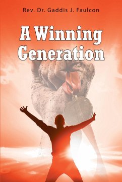 A Winning Generation (eBook, ePUB) - Gaddis J. Faulcon, Rev.