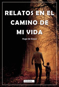 Relatos en el camino de mi vida (eBook, ePUB) - de Souza, Hugo