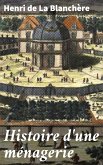 Histoire d'une ménagerie (eBook, ePUB)