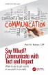 Say What!? Communicate with Tact and... - Bild 1
