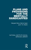 Plans and Provisions for the Mentally Handicapped (eBook, ePUB)