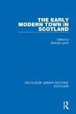 The Early Modern Town in Scotland (eBook, ePUB)
