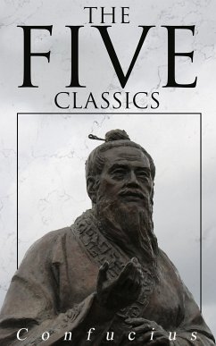 The Five Classics (eBook, ePUB) - Confucius