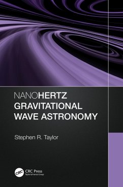 Nanohertz Gravitational Wave Astronomy (eBook, ePUB) - Taylor, Stephen R.