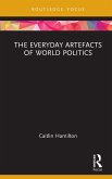 The Everyday Artefacts of World Politics (eBook, ePUB)