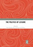 The Politics of Leisure (eBook, ePUB) The Politics of Leisure (eBook, ePUB)