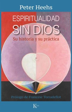 Espiritualidad sin Dios (eBook, ePUB) - Heehs, Peter