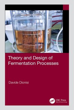 Theory and Design of Fermentation Processes (eBook, ePUB) - Dionisi, Davide
