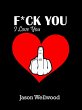 Fuck You, I Love You (eBook, ePUB) - Bild 1
