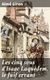 Les cinq sous d'Isaac Laquedem, le Juif errant (eBook, ePUB)