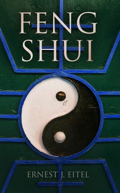 Feng Shui (eBook, ePUB) - Eitel, Ernest J.