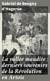 La vallée maudite : derniers souvenirs de la Révolution en Artois (eBook, ePUB)